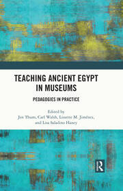 Teaching Ancient Egypt in Museums: Pedagogies in Practice book cover