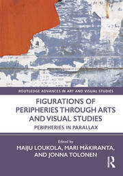 Figurations of Peripheries Through Arts and Visual Studies: Peripheries in Parallax book cover