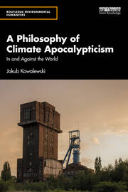 A Philosophy of Climate Apocalypticism: In and Against the World book cover