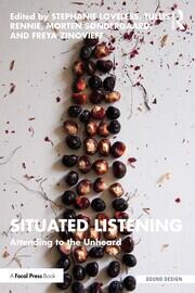 Situated Listening: Attending to the Unheard book cover