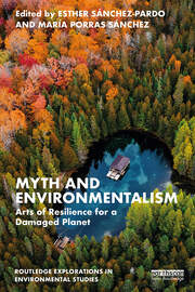 Myth and Environmentalism: Arts of Resilience for a Damaged Planet book cover