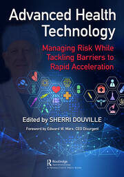 Advanced Health Technology: Managing Risk While Tackling Barriers to Rapid Acceleration book cover