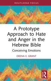 A Prototype Approach to Hate and Anger in the Hebrew Bible book cover
