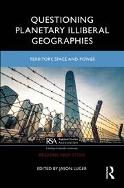 Questioning Planetary Illiberal Geographies: Territory, Space and Power book cover