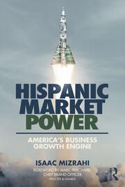 Hispanic Market Power: America’s Business Growth Engine book cover