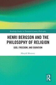 Henri Bergson and the Philosophy of Religion: God, Freedom, and Duration book cover