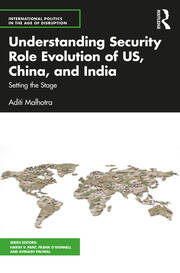 Understanding Security Role Evolution of US, China, and India: Setting the Stage book cover