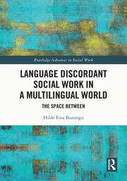 Language Discordant Social Work in a Multilingual World: The Space Between book cover