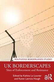 UK Borderscapes: Sites of Enforcement and Resistance book cover