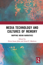 Media Technology and Cultures of Memory: Mapping Indian Narratives book cover