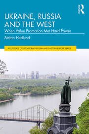Ukraine, Russia and the West: When Value Promotion Met Hard Power book cover