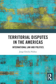Territorial Disputes in the Americas: International Law and Politics book cover