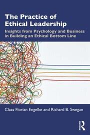 The Practice of Ethical Leadership: Insights from Psychology and Business in Building an Ethical Bottom Line book cover