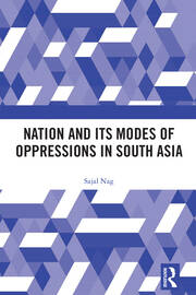 Nation and Its Modes of Oppressions in South Asia book cover