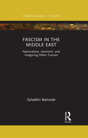 Fascism in the Middle East: Nationalism, Islamism, and Imagining Other Futures book cover