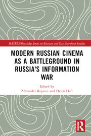 Modern Russian Cinema as a Battleground in Russia's Information War book cover