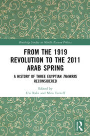 From the 1919 Revolution to the 2011 Arab Spring: A History of Three Egyptian Thawras Reconsidered book cover