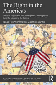 The Right in the Americas: Distinct Trajectories and Hemispheric Convergences, from the Origins to the Present book cover