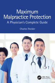 Maximum Malpractice Protection: A Physician’s Complete Guide book cover