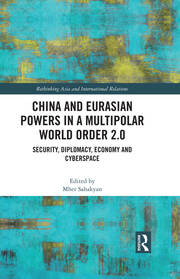 China and Eurasian Powers in a Multipolar World Order 2.0: Security, Diplomacy, Economy and Cyberspace book cover