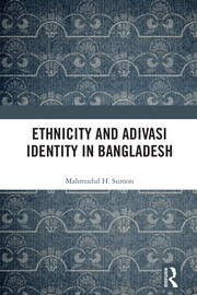 Ethnicity and Adivasi Identity in Bangladesh book cover