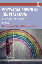 Polyvagal Power in the Playroom: A Guide for Play Therapists book cover