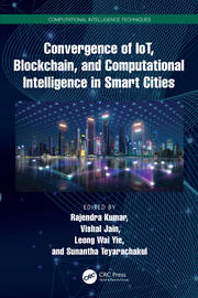 Convergence of IoT, Blockchain, and Computational Intelligence in Smart Cities book cover