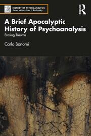 A Brief Apocalyptic History of Psychoanalysis: Erasing Trauma book cover