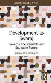 Development as Swaraj: Towards a Sustainable and Equitable Future book cover