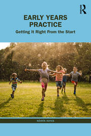 Early Years Practice: Getting It Right From the Start book cover