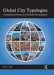 Global City Typologies: Transactional Forces in Urbanised Development book cover