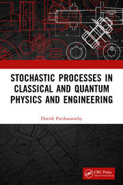 Stochastic Processes in Classical and Quantum Physics and Engineering book cover