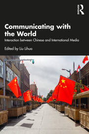 Communicating with the World: Interaction between Chinese and International Media book cover