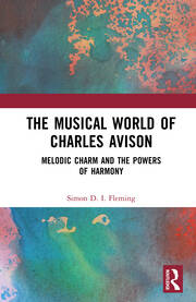 The Musical World of Charles Avison: Melodic Charm and the Powers of Harmony book cover