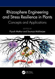 Rhizosphere Engineering and Stress Resilience in Plants: Concepts and Applications book cover