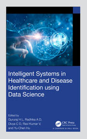 Intelligent Systems in Healthcare and Disease Identification using Data Science book cover