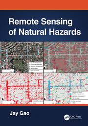 Remote Sensing of Natural Hazards - 1st Edition - Jay Gao - Routledge