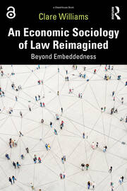 An Economic Sociology of Law Reimagined: Beyond Embeddedness book cover