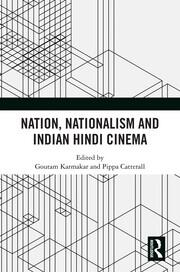 Nation, Nationalism and Indian Hindi Cinema book cover