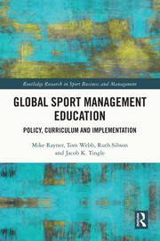 Global Sport Management Education: Policy, Curriculum and Implementation book cover