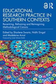 Educational Research Practice in Southern Contexts: Recentring, Reframing and Reimagining Methodological Canons book cover