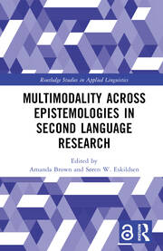 Multimodality across Epistemologies in Second Language Research book cover