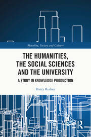 The Humanities, the Social Sciences and the University: A Study in Knowledge Production book cover