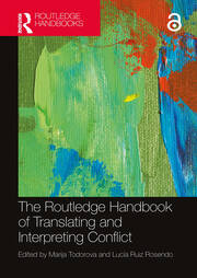 The Routledge Handbook of Translating and Interpreting Conflict book cover