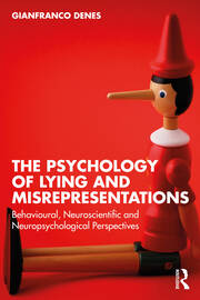 The Psychology of Lying and Misrepresentations: Behavioural, Neuroscientific and Neuropsychological Perspectives book cover
