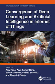 Convergence of Deep Learning and Artificial Intelligence in Internet of Things book cover
