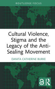 Cultural Violence, Stigma and the Legacy of the Anti-Sealing Movement book cover