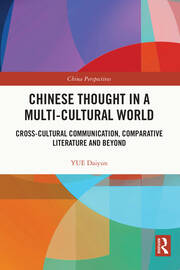 Chinese Thought in a Multi-cultural World: Cross-Cultural Communication, Comparative Literature and Beyond book cover