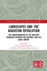 Landscapes and the Augustan Revolution: The Transformation of the Western Provinces between the Republic and the Early Empire book cover