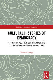 Cultural Histories of Democracy: Studies in Political Culture Since the 19th Century – Germany and Beyond book cover